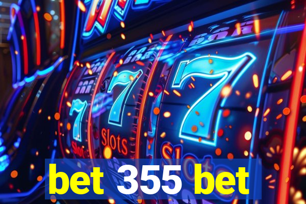 bet 355 bet